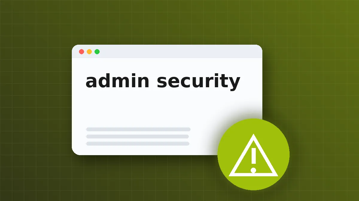 Exposed Admin Panels: 6 Myths That Leave Systems Wide Open